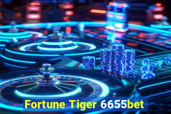 Fortune Tiger 6655bet