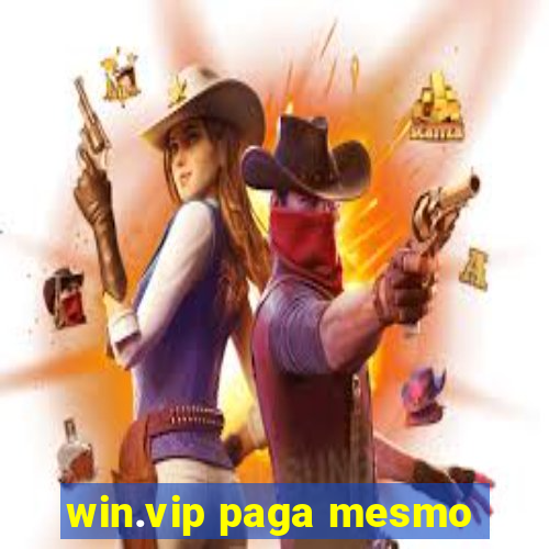 win.vip paga mesmo