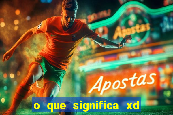 o que significa xd em jogos