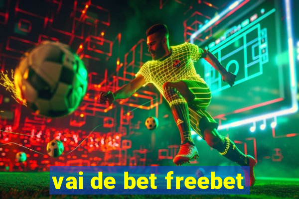 vai de bet freebet