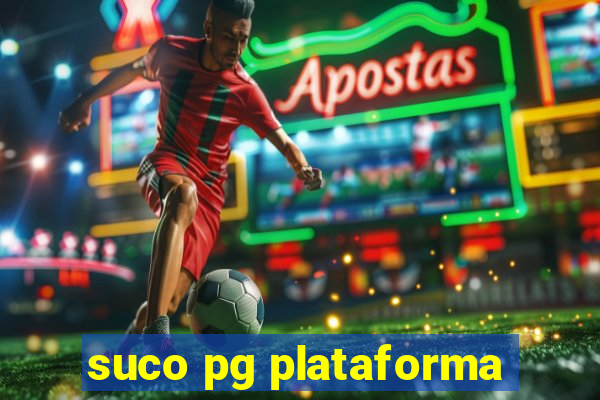 suco pg plataforma