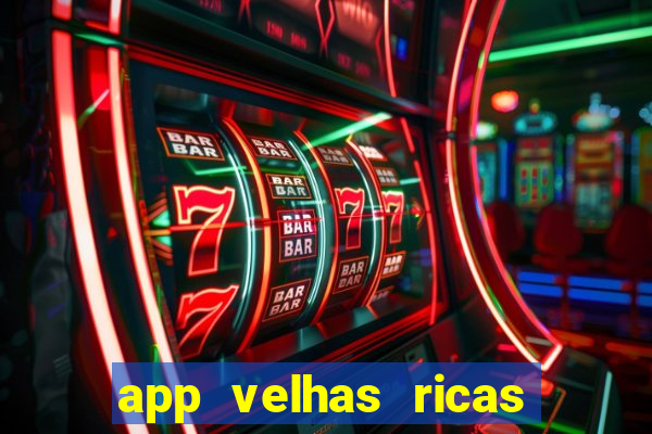 app velhas ricas do pix