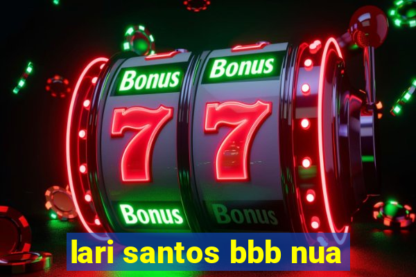 lari santos bbb nua