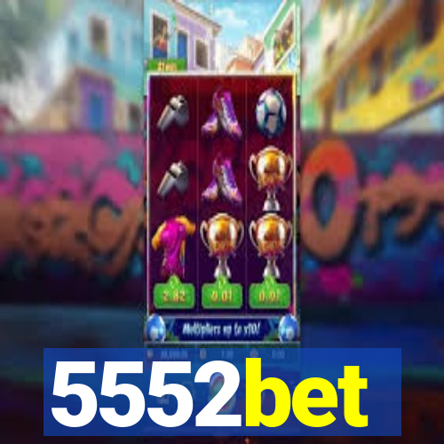 5552bet