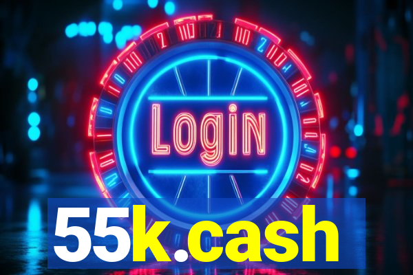 55k.cash