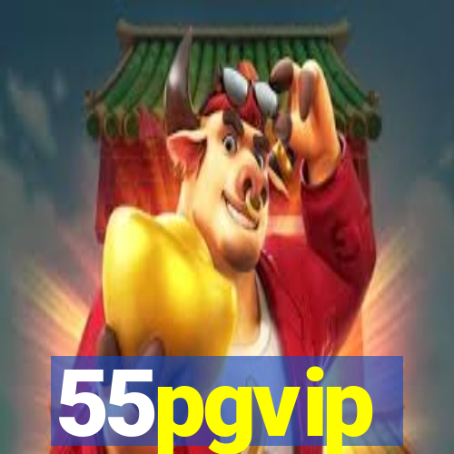 55pgvip