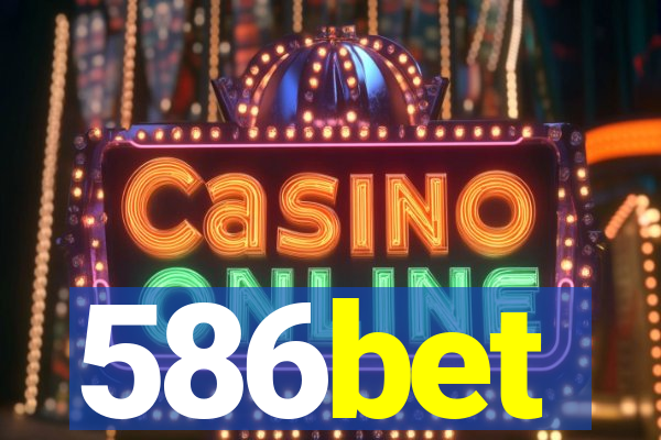 586bet