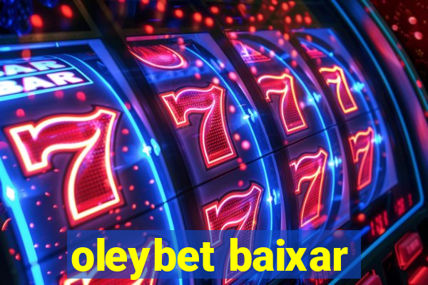 oleybet baixar