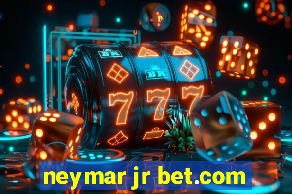 neymar jr bet.com