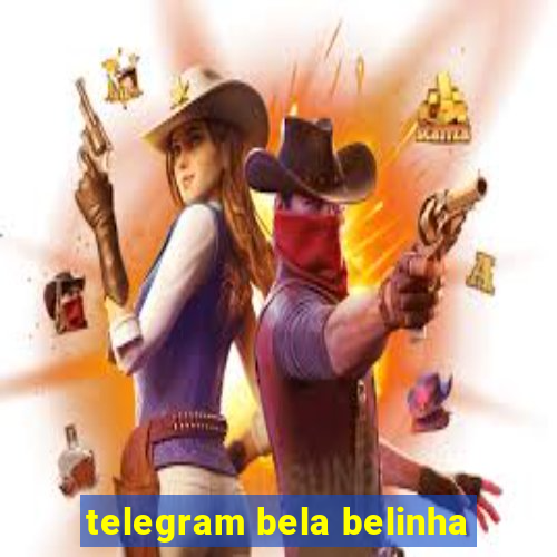 telegram bela belinha