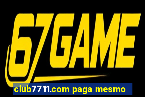 club7711.com paga mesmo