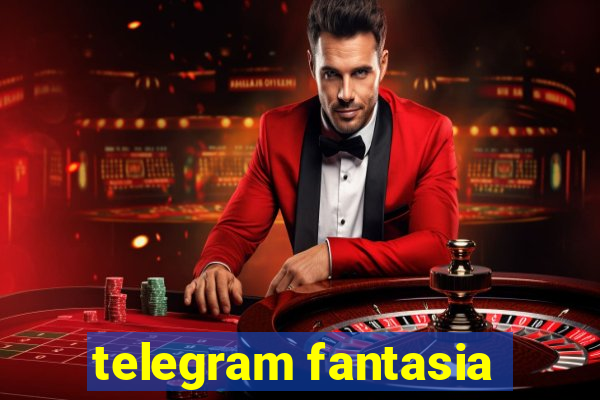 telegram fantasia