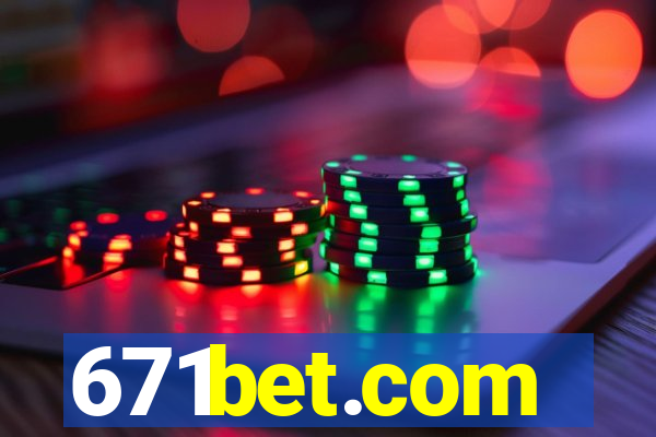 671bet.com