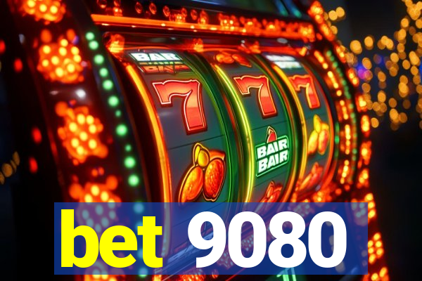 bet 9080