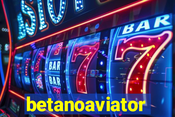 betanoaviator