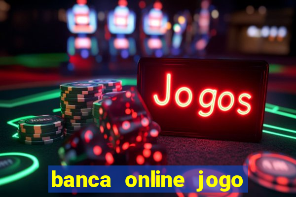 banca online jogo do bicho