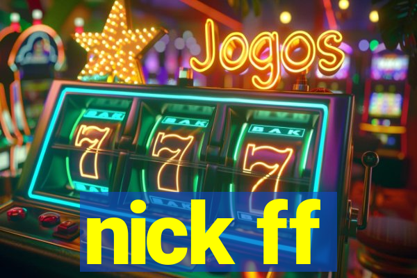 nick ff