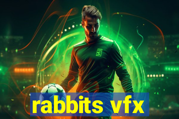 rabbits vfx