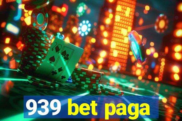 939 bet paga