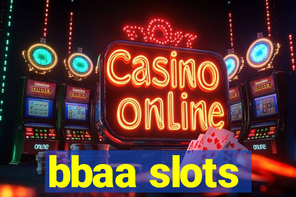 bbaa slots