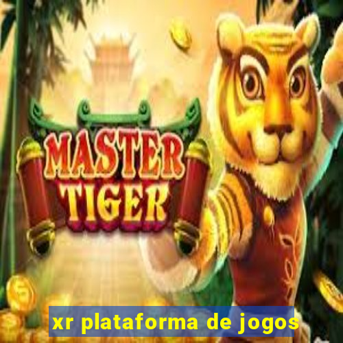 xr plataforma de jogos