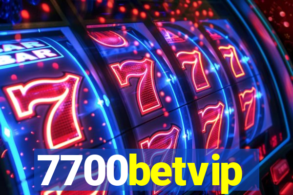 7700betvip