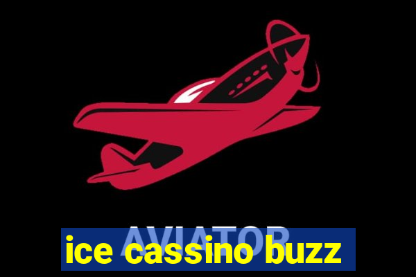 ice cassino buzz