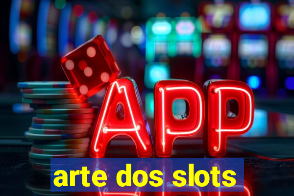 arte dos slots