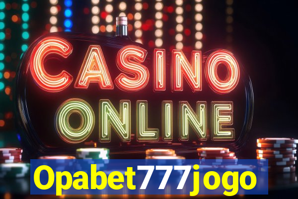 Opabet777jogo