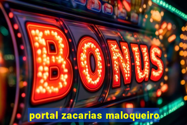 portal zacarias maloqueiro