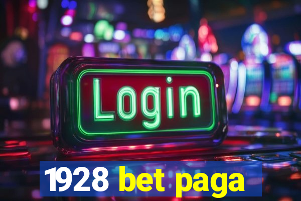 1928 bet paga