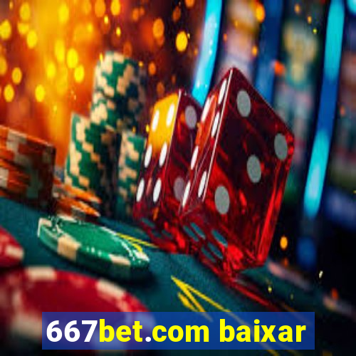 667bet.com baixar