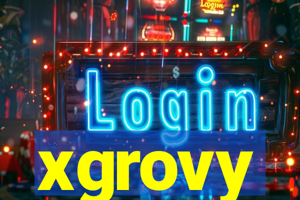 xgrovy