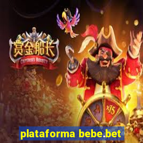 plataforma bebe.bet