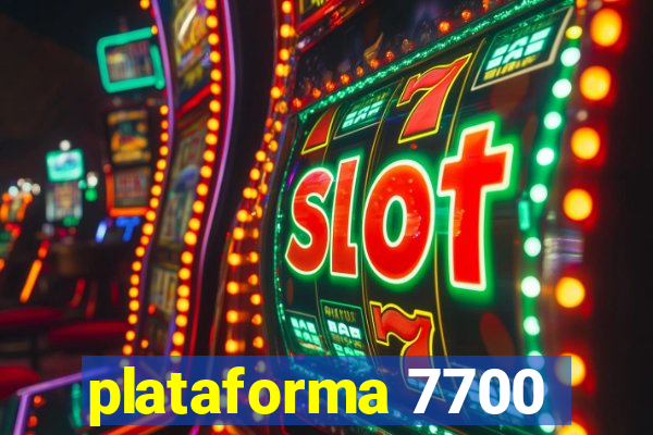 plataforma 7700