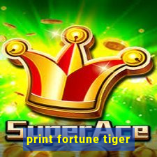 print fortune tiger