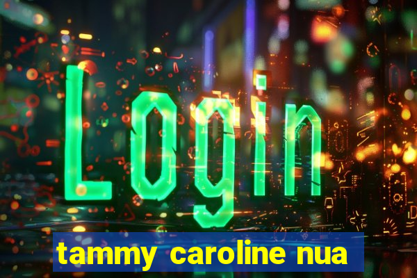 tammy caroline nua