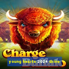 young hearts 2024 drive