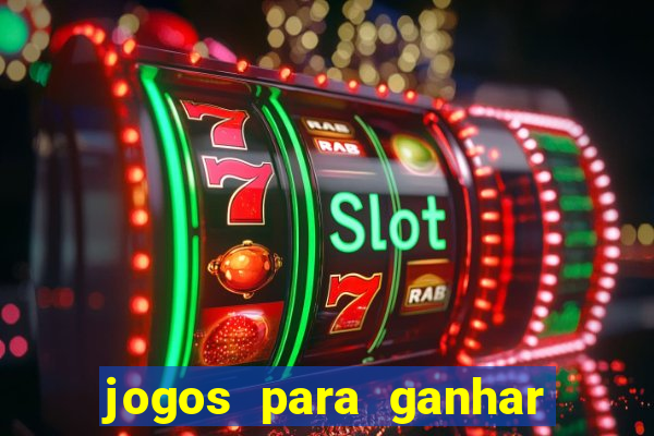 jogos para ganhar dinheiro sem depósito