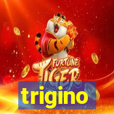 trigino