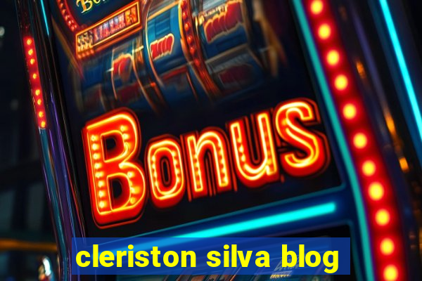 cleriston silva blog