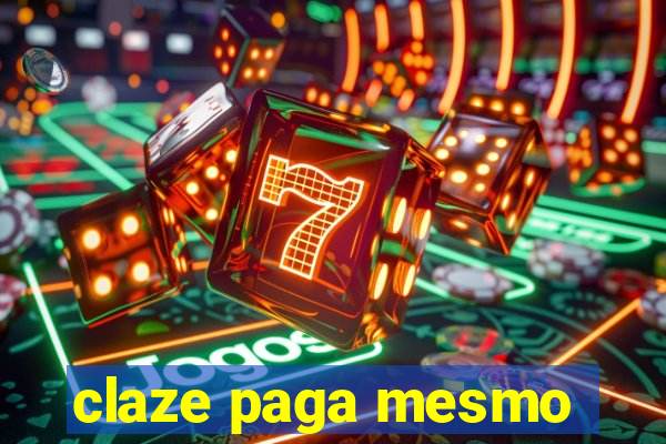 claze paga mesmo