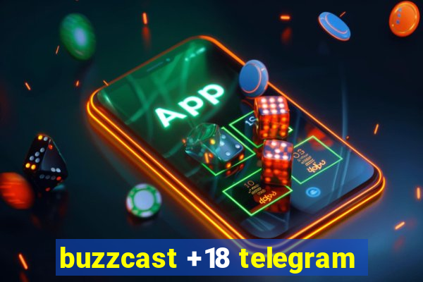 buzzcast +18 telegram