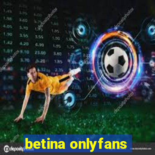 betina onlyfans