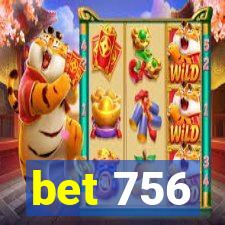 bet 756