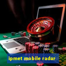 ipmet mobile radar