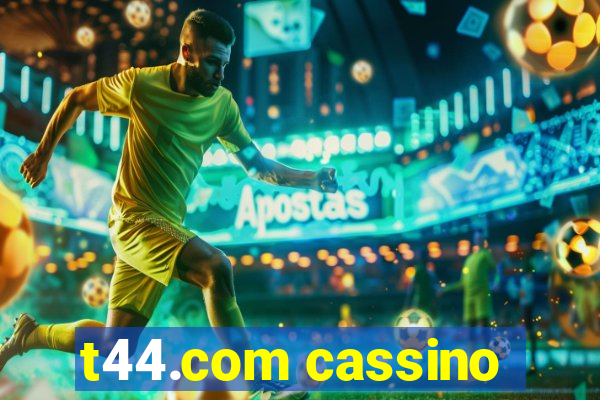 t44.com cassino