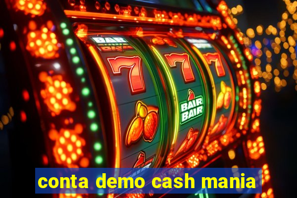 conta demo cash mania