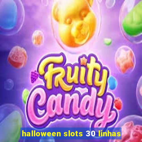 halloween slots 30 linhas