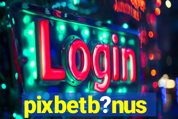 pixbetb?nus